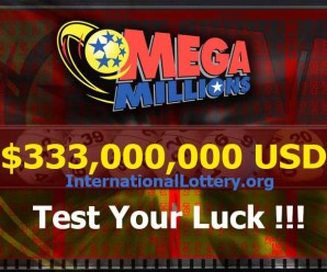 Mega Millions Lottery Jackpot Is at Least $333 Million: Test Your Luck !