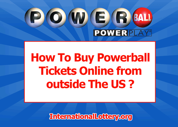 How To Play US Powerball from Outside The US | InternationalLottery.org