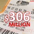 Mega Millions jackpot prize up to $306 million still waiting its owner