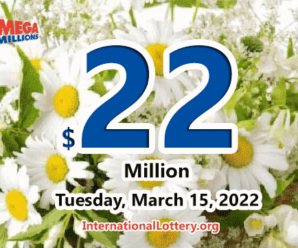 Results of March 11, 2022 – Mega Millions jackpot raises to $22 million