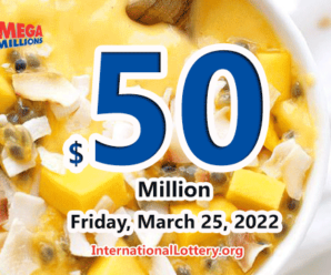 Results of March 22, 2022 – Mega Millions jackpot raises to $50 million