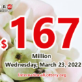 2022/03/21: A new millionaire; Powerball jackpot climbs to $167 million