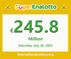 Jackpot SuperEnalotto is raising to €245,800,000 on July 30, 2022